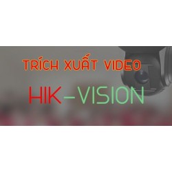 Hướng dẫn xem lại, sao lưu, xuất video của camera Hikvision trên phần mềm iVMS-4200