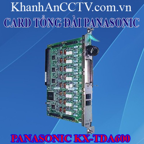 Card tổng đài panasonic KX-TDA600, đại lý, phân phối,mua bán, lắp đặt giá rẻ